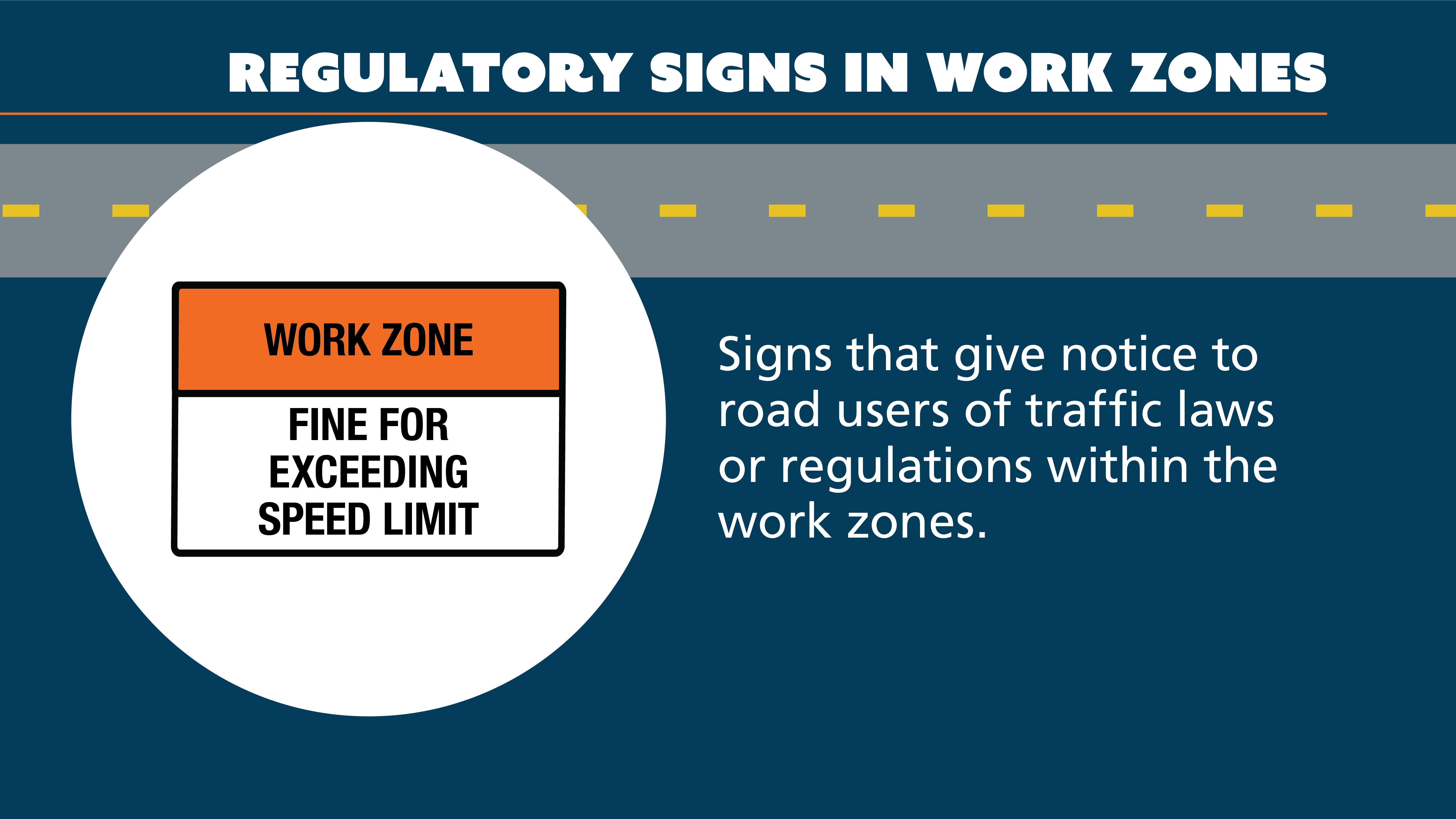 Regulatory signs in work zones